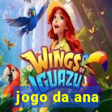 jogo da ana